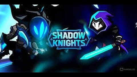Shadow Knights 👊 Tips to get unlimited resources New Version