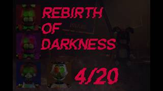 The Rebirth of Darkness | 4/20