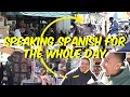 Foos speak spanish for a whole day 