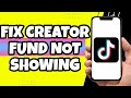 How To Fix TikTok Creator Fund Not Showing Up (2023)