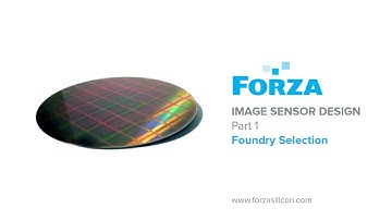 Foundry Selection - Forza Silicon Image Sensor Design