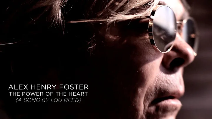 Alex Henry Foster - "The Power of the Heart"[Offic...