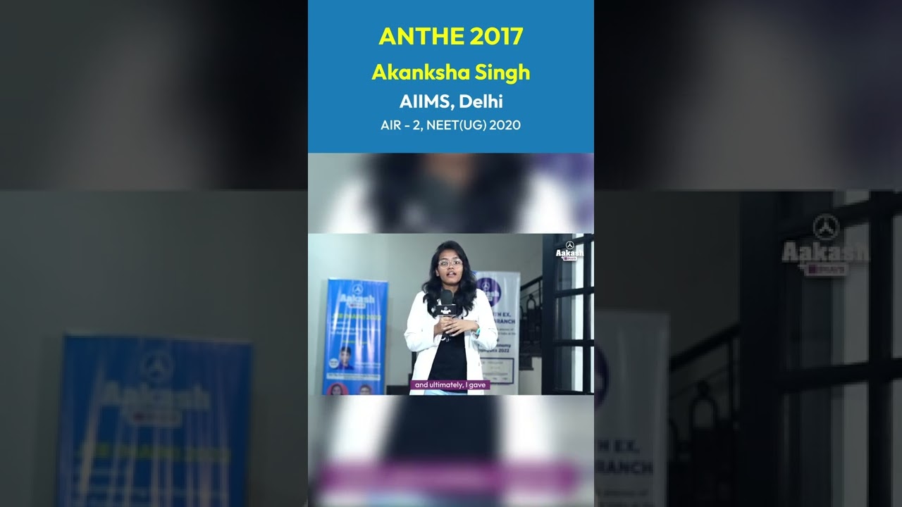 ANTHE Champions | Akanksha Singh, AIIMS Delhi | AIR - 2, NEET (UG) 2020
