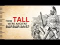 Were the Barbarians Taller than the Romans?