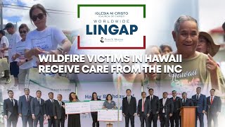 Wildfire victims in Hawaii receive care from the INC | Worldwide Lingap sa Mamamayan