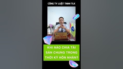 [TVPL - HNGĐ] Khi nào chia tài sản chung trong thời kỳ hôn nhân? #honnhanhgiadinh #taisan  #luat
