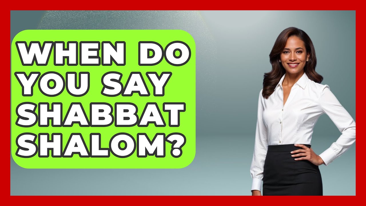 When Do You Say Shabbat Shalom? - Jewish Teachings For All - YouTube