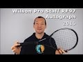 Wilson pro staff rf97 autograph 2016  test par teamtennisfr