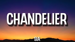 Sia - Chandelier (Lyrics)