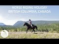 British columbia  horse riding holidays in canada  globetrotting