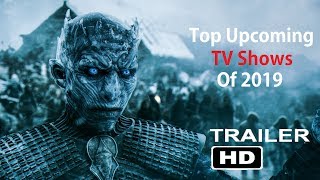 Top Upcoming TV Shows 2019