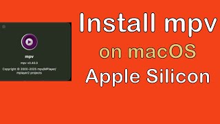 Install mpv (FREE!) on macOS Apple Silicon (GUI)