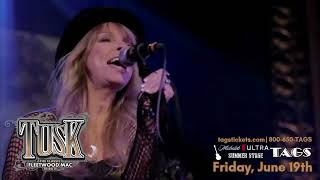 Tusk: The Classic Tribute to Fleetwood Mac - Tag's Summer Stage - Big Flats, NY - Friday, June 19th