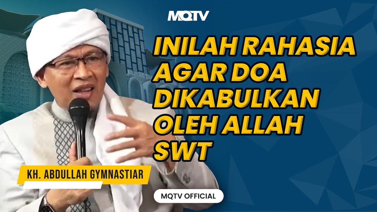 INI RAHASIA SUPAYA DOA DIKABUL OLEH ALLAH SWT | KAJIAN AAGYM