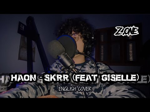 Haon - Skrr(feat. Giselle) |English cover|
