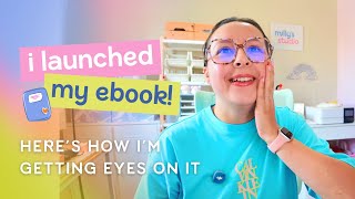 the launch of my youtube ebook 🎉 and here's how I'm getting eyes on it!
