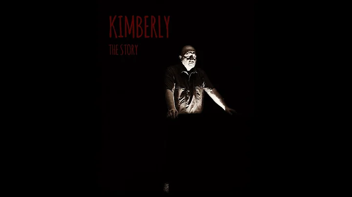 Kimberly: The Story - Official Narrative