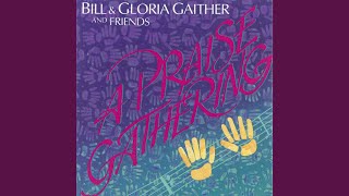 Video thumbnail of "Bill & Gloria Gaither - We Bring The Sacrifice Of Praise"