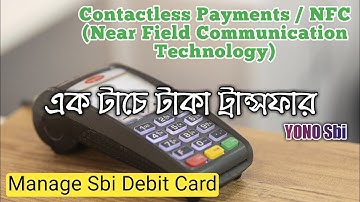 Contactless Payments | Manage Debit Card Sbi | Near Field Communication Technology