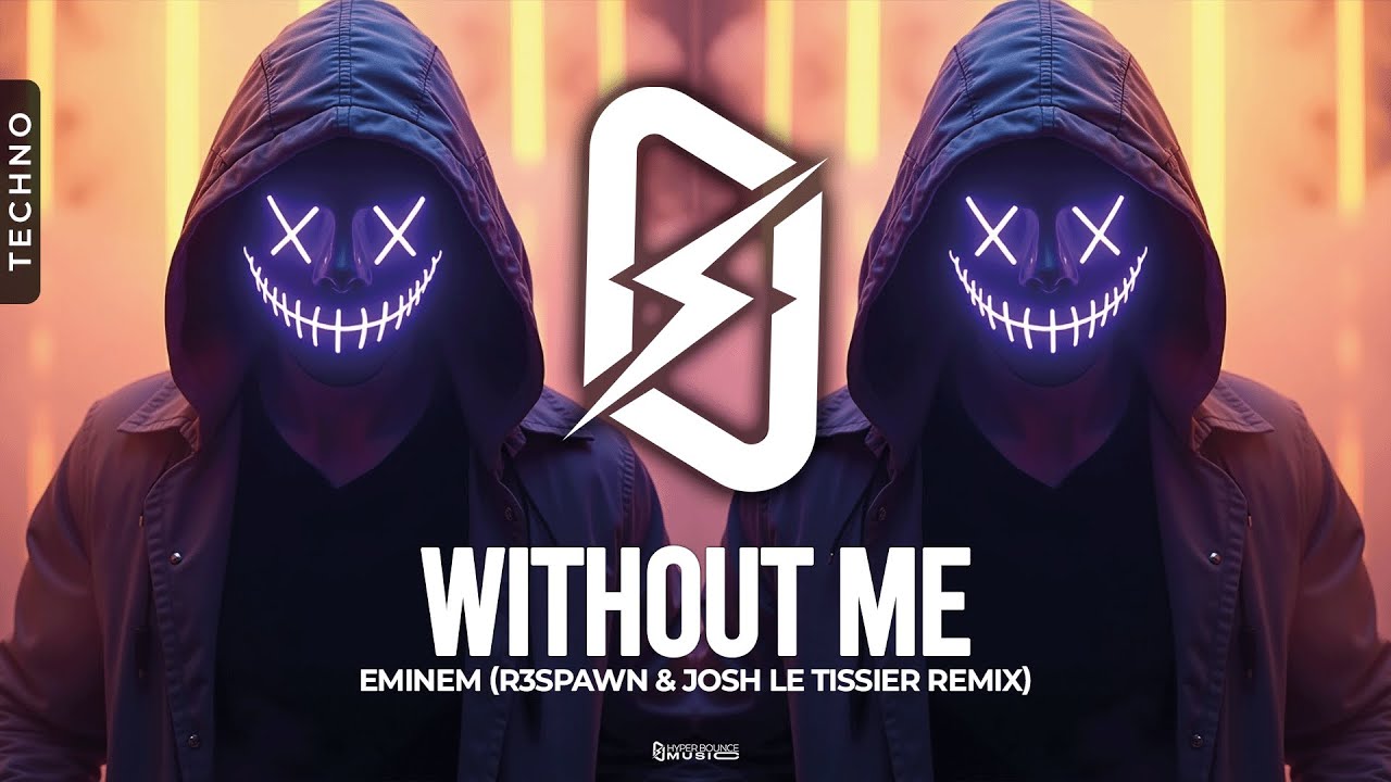 TECHNO MIX ◎ Eminem - Without Me (R3SPAWN & Josh Le Tissier Remix)