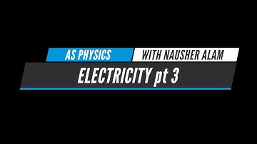 Teaching Circle AS Physics: Electricity Part 3