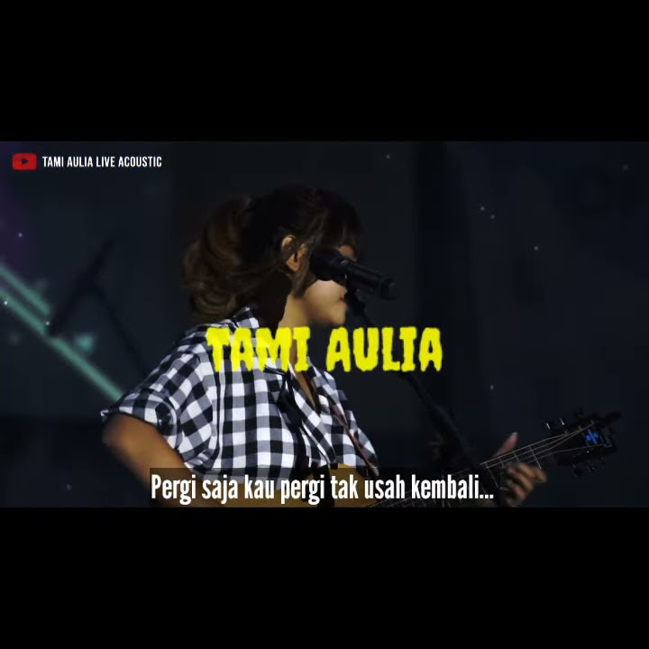 TAMI AULIA - Story Whatsapp  (Pergi Saja)