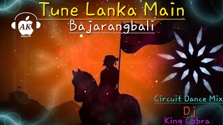 Tune Lanka Main Bajarangbali || Circuit Dance Mix || Dj King Cobra