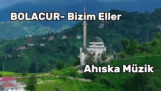 Bolacur , Bizim Eller - Ahıska Müzik / POPPURİ Ahıska 2024