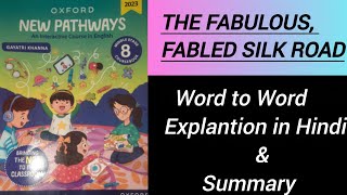 New Pathways 8# The Fabulous, Fabled Silk Road# Explanation# Summary# word- Meanings