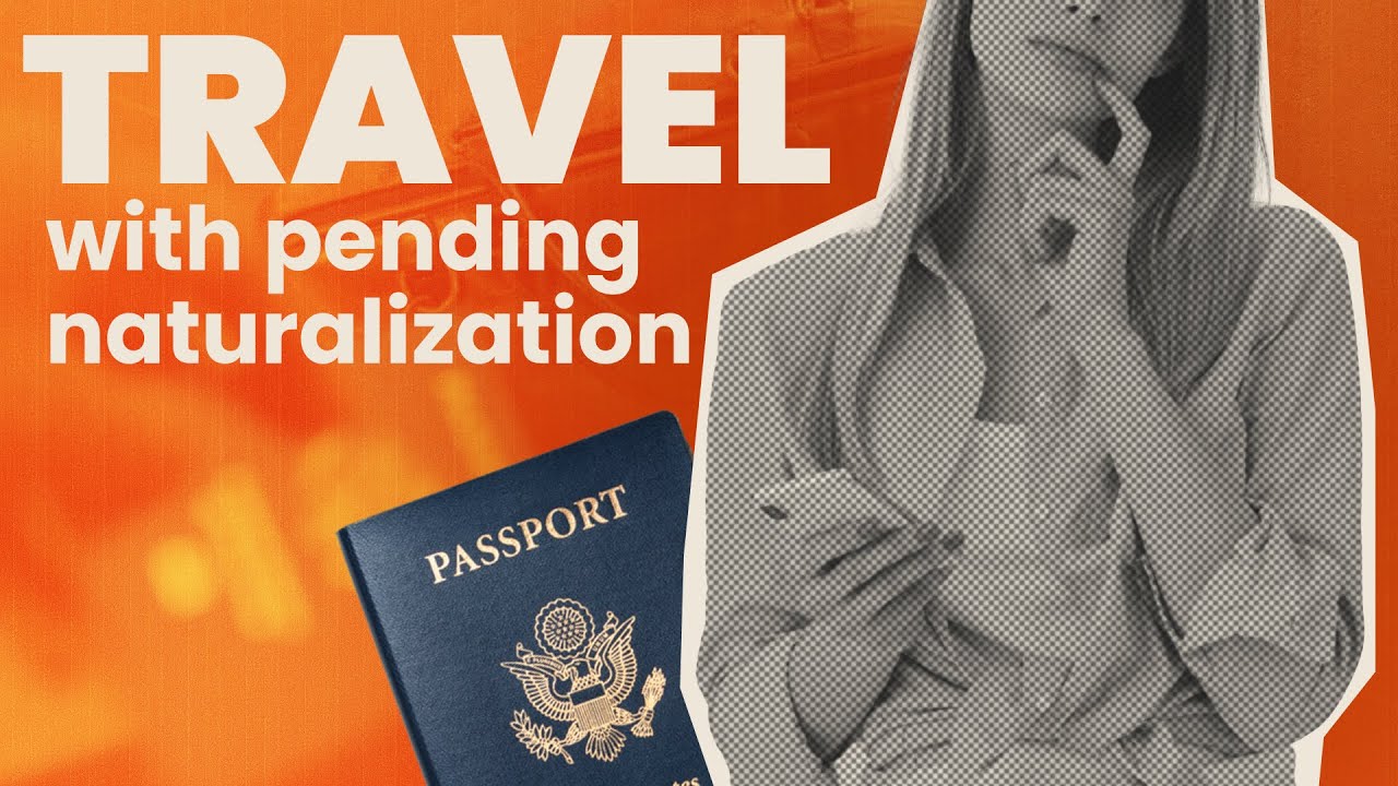 Can I Travel While My Naturalization Application Is Pending? | N-400 Explained