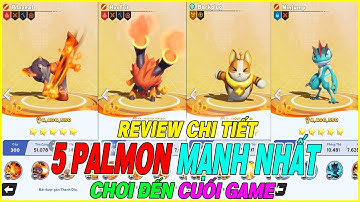 top 5 palmon mạnh nhất game Palmon: Cuộc Chiến Sinh Tồn chơi tới cuối game