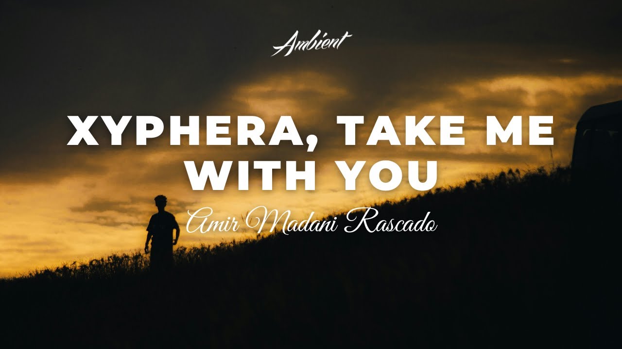 Amir Madani Rascado - Xyphera, Take Me with You [ambient piano relaxing]