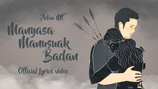 Adim MF - Manyasa Manusuak Badan (Official Lyrics Video)