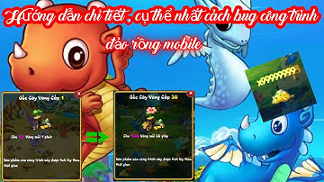 Đảo rồng mobile | hướng dẫn cách bug lv các công trình trong game đảo rồng mobile