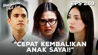 YAKIN BANGET!! Arini Yakin Cintya Penculik Anaknya!! | MENCINTAIMU SEKALI LAGI | Eps 269 Part 3