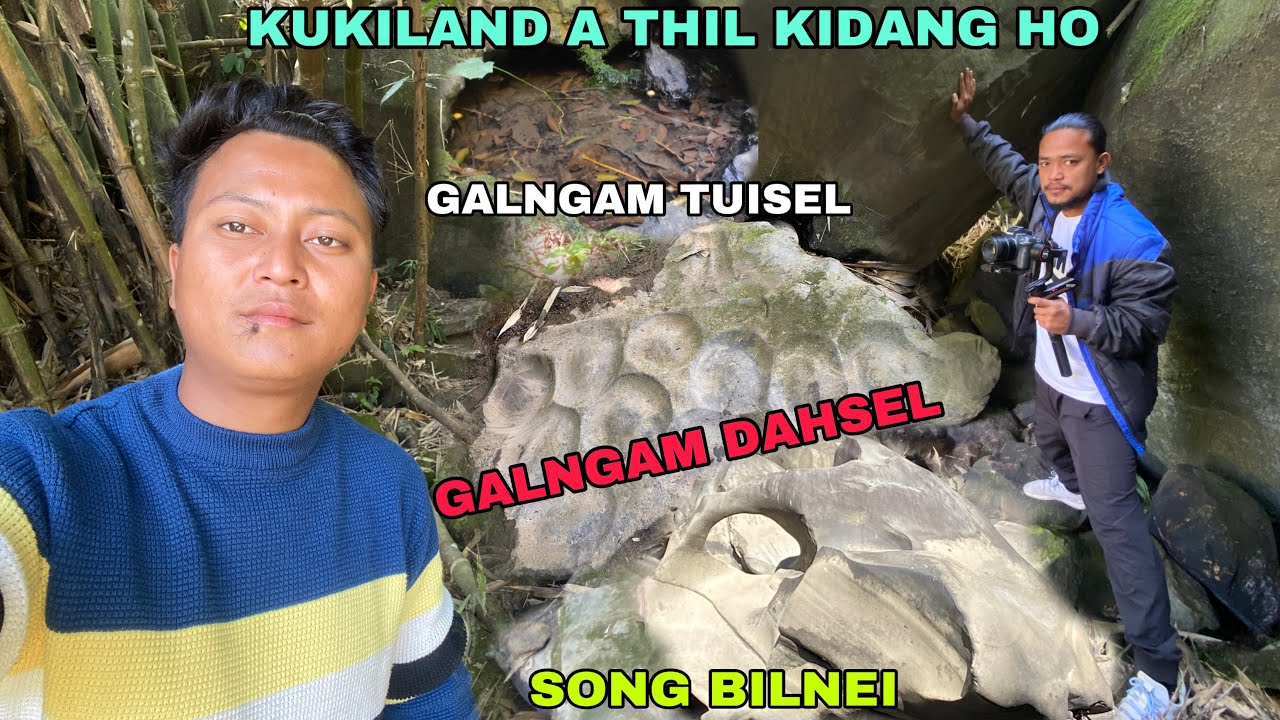 Kukiland a Thil kidang umho 😱 Galngam TUISEL, Galngam DAHSEL, Suong BILNEI 😍 Kukiland ✌️