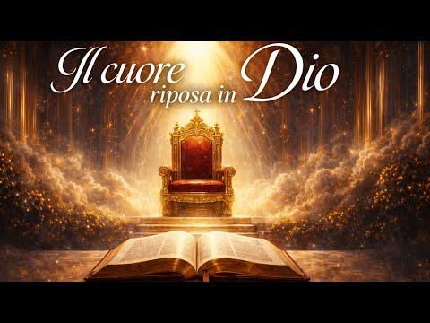 Video IL CUORE RIPOSA IN DIO - Salmo 112 in canto con preghiera e adorazione del credente.