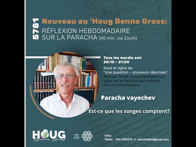 HBG- Dr Michael Gross-Paracha Vayechev- Est-ce que les songes comptent? 08.12.2020