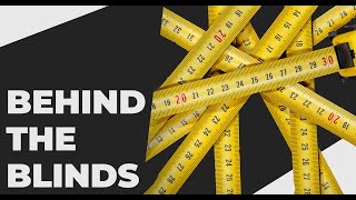 The nitty gritty behind measuring! | Behind The Blinds