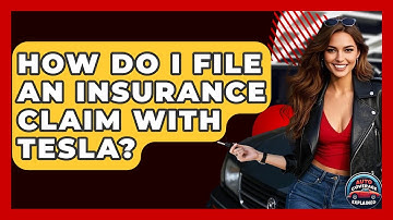 How Do I File An Insurance Claim With Tesla? - Auto Coverage Explained