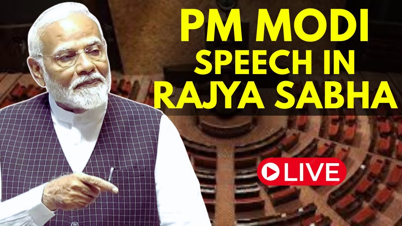 Parliament LIVE Today | PM Modi LIVE | PM Modi In Rajya Sabha | President's Address LIVE