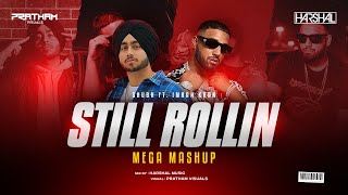 Still Rollin Mashup | Shubh X Imran Khan X Sidhu Moose Wala | Shubh Mashup 2023