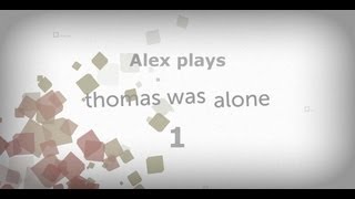 Thomas was Alone - Episode 1 (HD)