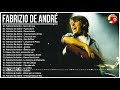 Fabrizio De Andrè Greatest Hits - il meglio di Fabrizio De Andrè - The best of Fabrizio De Andrè