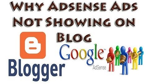 Why  Adsense Ads Not Showing on Blogger Solution (100% legal)| blogger show ads problem fix 2018