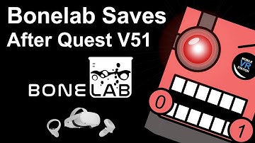 (No Longer Works) Installing Bonelab Saves after Quest V51 Update With Mobile VR Station