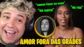 ELA SÓ PENSA EM SALIÊNCIA E ELE EM TRAIR KKKK - AMOR FORA DAS GRADES (EP 04)