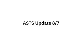 ASTS Update 8/7 | Where To Buy + Invalidation Level | Much Higher Coming?