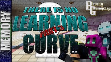 There is No Learning Curve 2 - Part 3 MEMORY