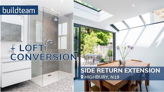 Side Return Extension and Loft Conversion: Highbury, N5 | Build Team